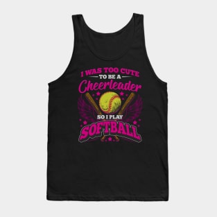 Too cute to be a Cheerleader Softball Tank Top